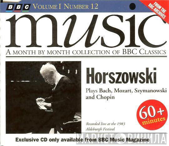 Mieczyslaw Horszowski, Johann Sebastian Bach, Wolfgang Amadeus Mozart, Karol Szymanowski, Frédéric Chopin - Horszowski Plays Bach, Mozart, Szymanowski And Chopin