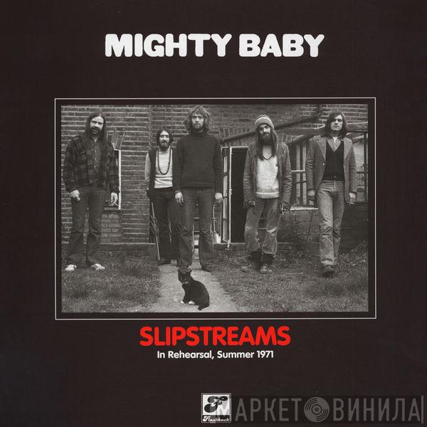 Mighty Baby - Slipstreams