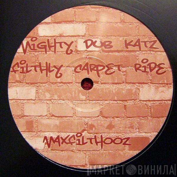 Mighty Dub Katz - Filthy Carpet Ride