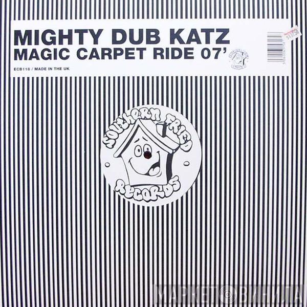  Mighty Dub Katz  - Magic Carpet Ride 07'