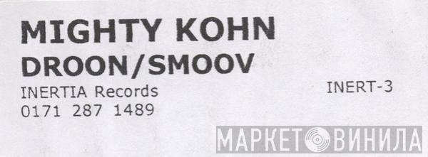 Mighty Kohn - Droon / Smoov