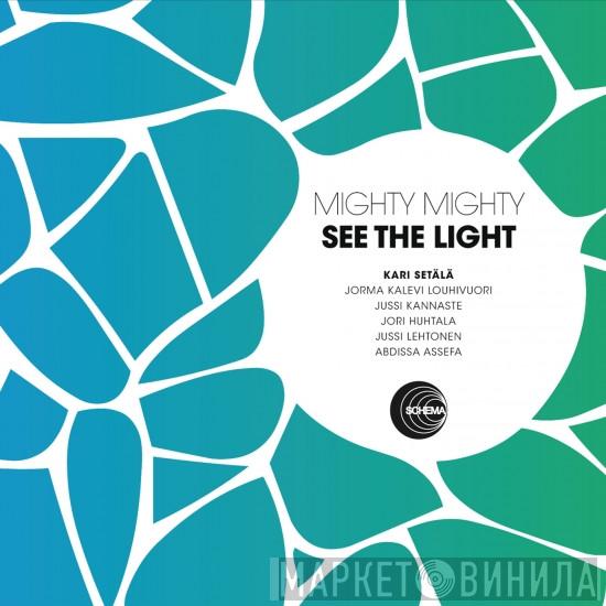  Mighty Mighty   - See The Light