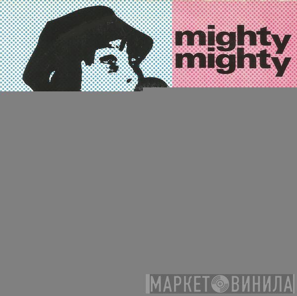 Mighty Mighty - Throwaway