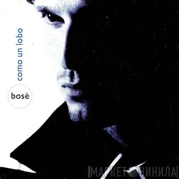 Miguel Bosé - Como Un Lobo