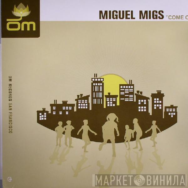 Miguel Migs - Come On