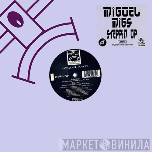 Miguel Migs - Steppin' Up