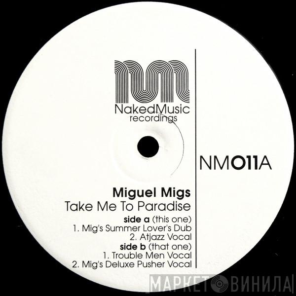 Miguel Migs - Take Me To Paradise
