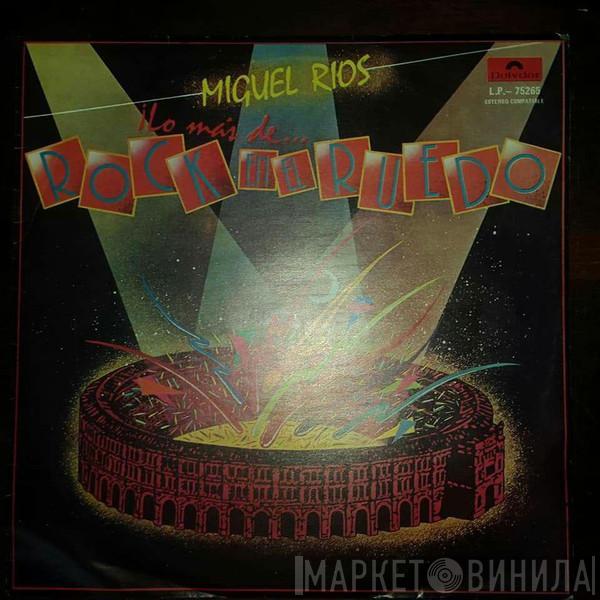  Miguel Ríos  - Lo Mas De... Rock En El Ruedo