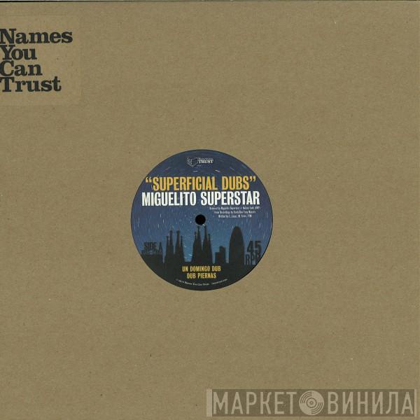 Miguelito Superstar - Superficial Dubs