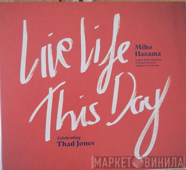 Miho Hazama - Live Life This Day