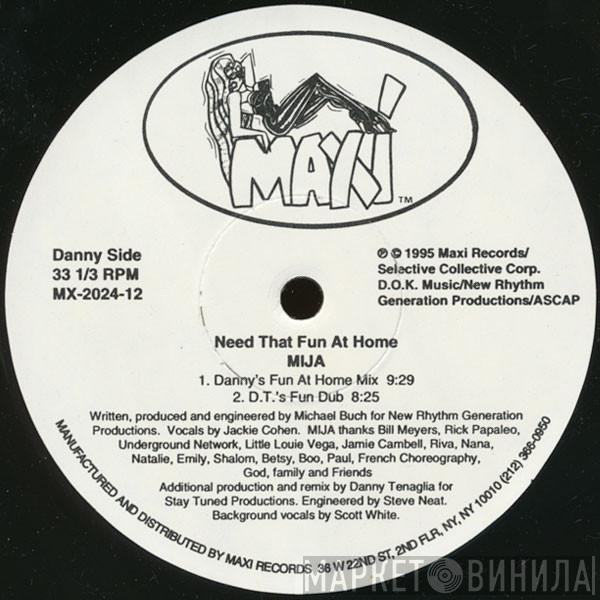 Mija - Need That Fun At Home