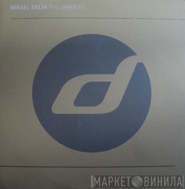  Mikael Delta  - The Dawn EP