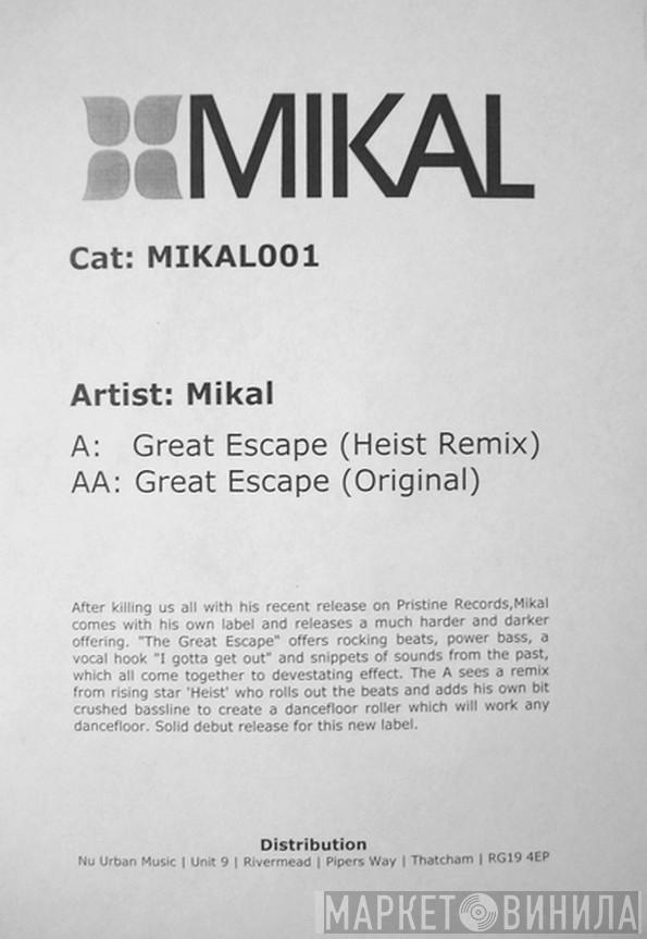 Mikal - Great Escape (Heist Remix) / Great Escape (Original)