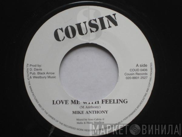 Mike Anthony  - Love Me With Feeling