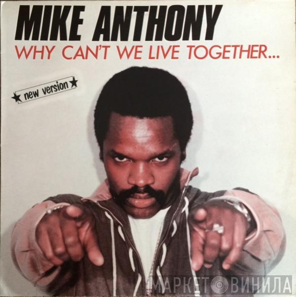  Mike Anthony  - Why Can't We Live Together (New Version)