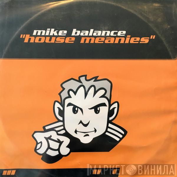 Mike Balance - House Meanies