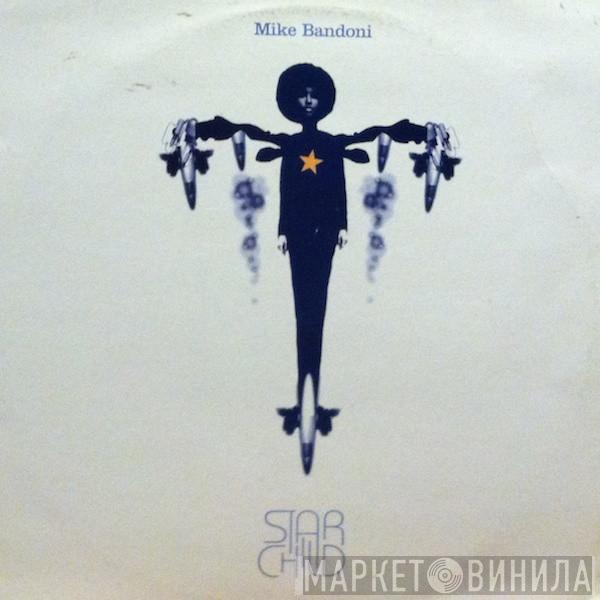  Mike Bandoni  - Starchild E.P.