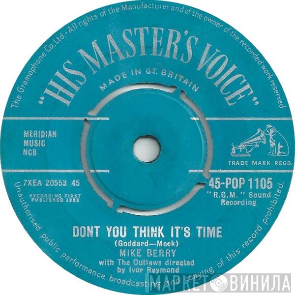 Mike Berry, The Outlaws  - Don't You Think It's Time