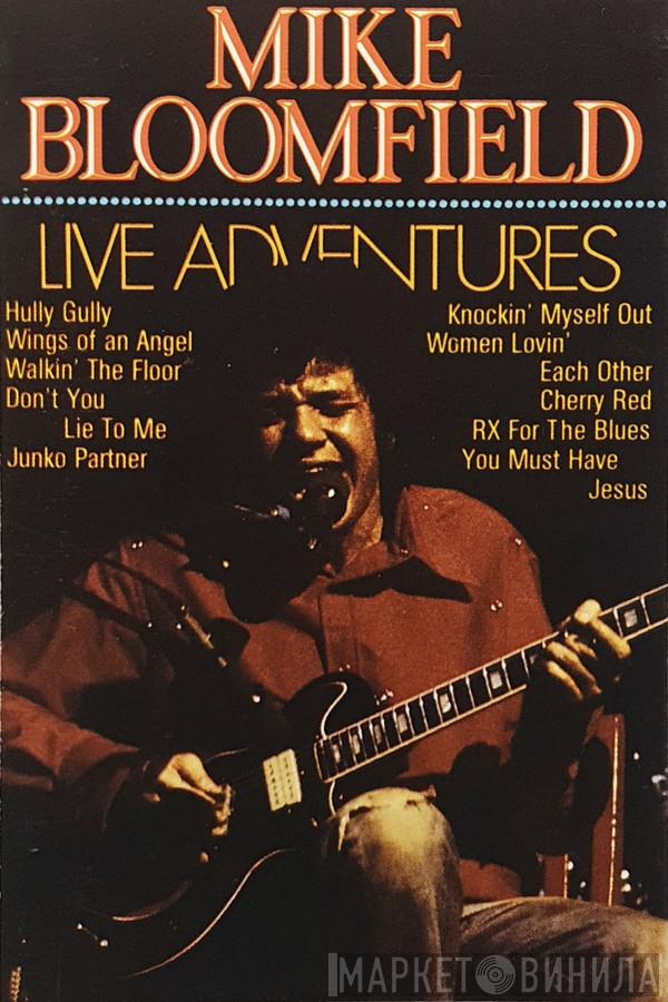  Mike Bloomfield  - Live Adventures