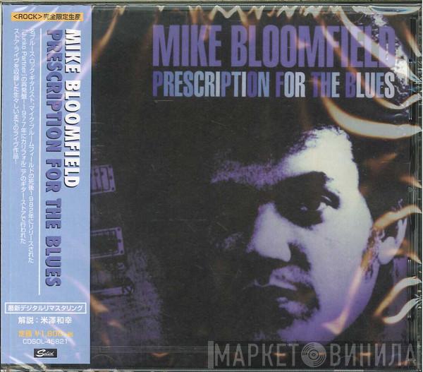  Mike Bloomfield  - Prescription For The Blues