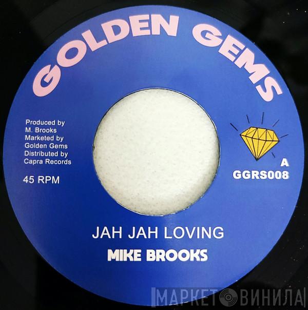 Mike Brooks - Jah Jah Loving