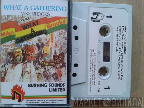 Mike Brooks - What A Gathering
