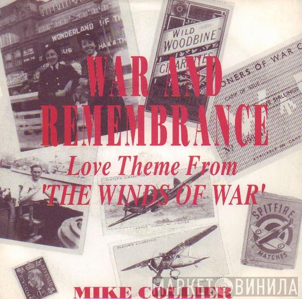 Mike Collier - War And Remembrance (Love Theme From 'The Winds Of War')