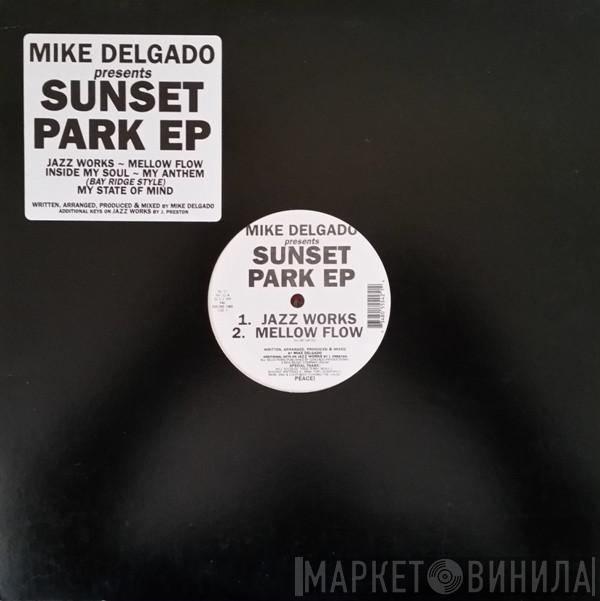 Mike Delgado - Sunset Park EP