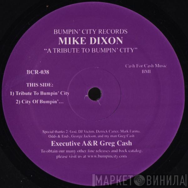 Mike Dixon - A Tribute To Bumpin City