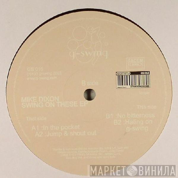 Mike Dixon - Swing On These EP