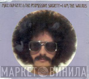 Mike Fab-Gere & The Permissive Society - I Am The Walrus