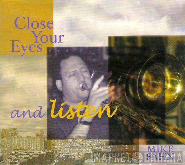  Mike Fahn  - Close Your Eyes And Listen