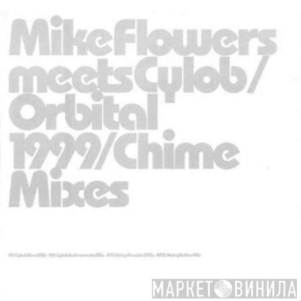 Mike Flowers, Cylob, Orbital - 1999 / Chime Mixes