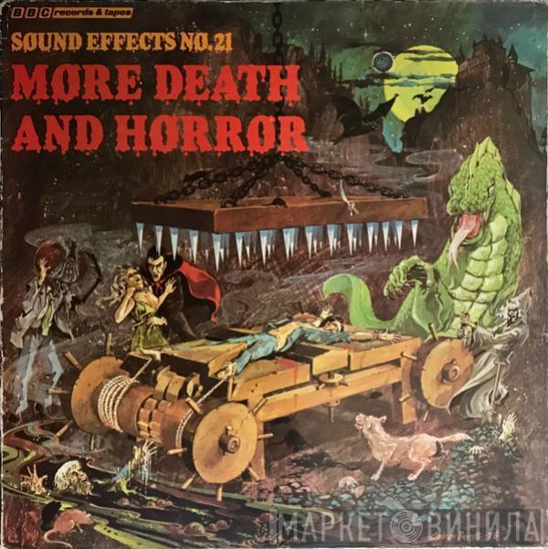 Mike Harding , Peter Harwood - More Death & Horror - Sound Effects No. 21