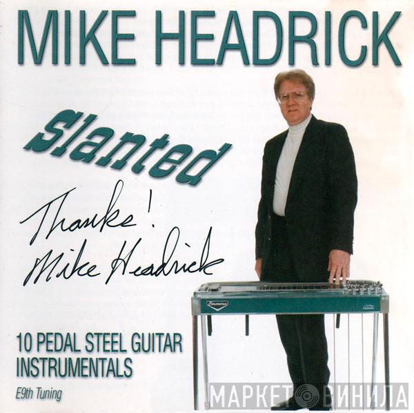 Mike Headrick - Slanted