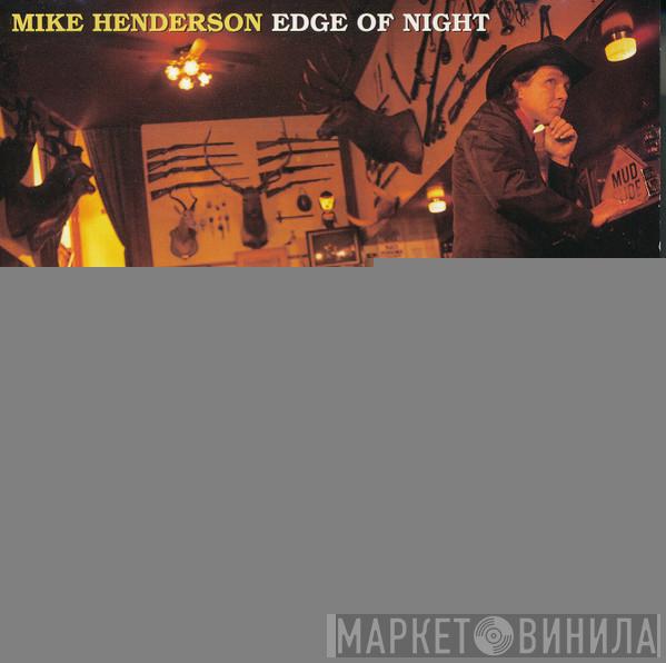 Mike Henderson - Edge Of Night