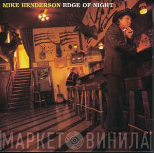  Mike Henderson  - Edge Of Night