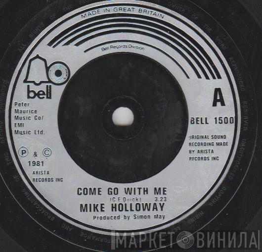 Mike Holoway - Come Go With Me