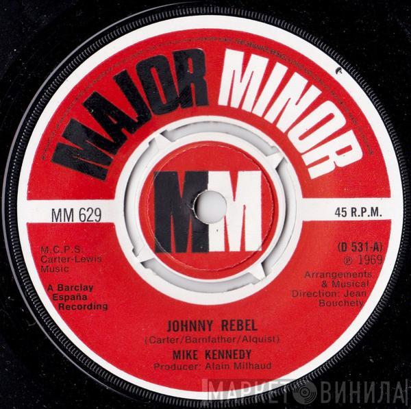 Mike Kennedy - Johnny Rebel