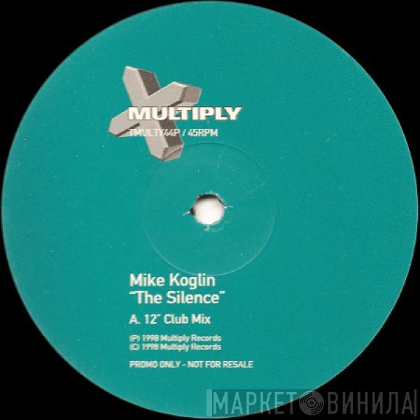  Mike Koglin  - The Silence