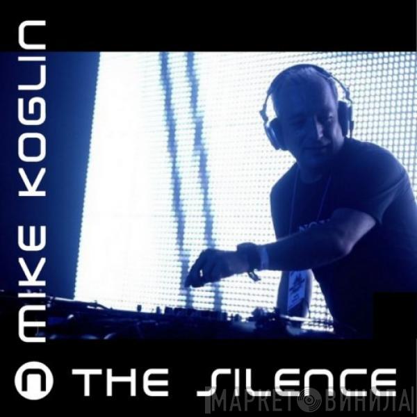  Mike Koglin  - The Silence