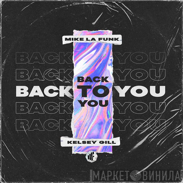 , Mike La Funk  Kelsey Gill  - Back to You