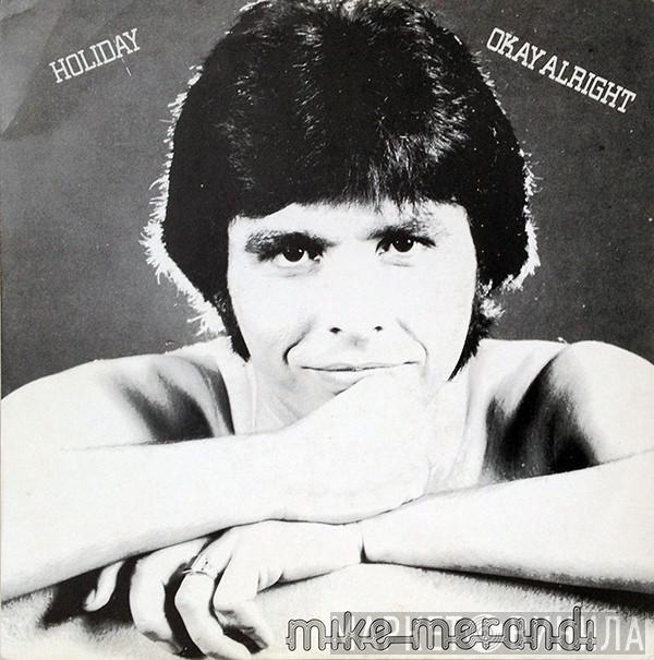 Mike Merandi - Holiday / Okay Alright