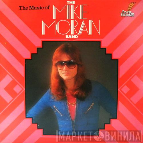 Mike Moran - The Music Of The Mike Moran Band