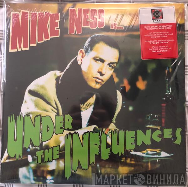  Mike Ness  - Under The Influences