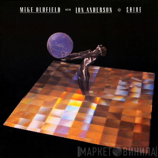 Mike Oldfield, Jon Anderson - Shine