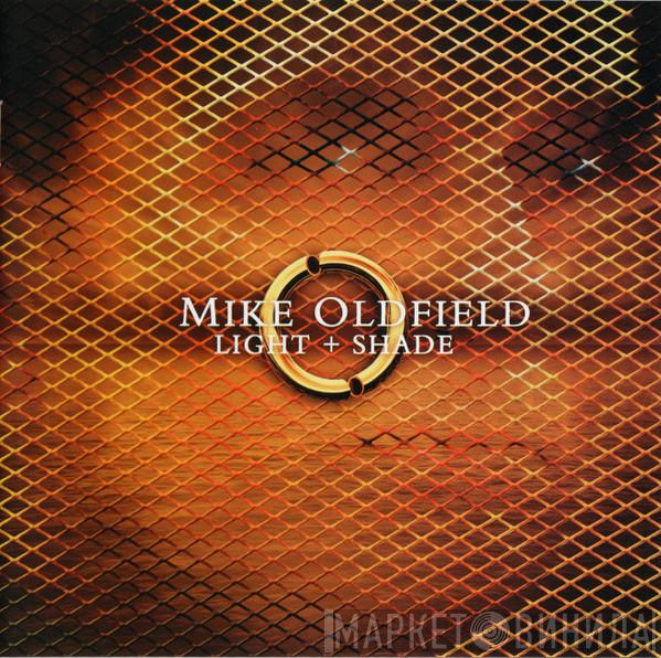  Mike Oldfield  - Light + Shade