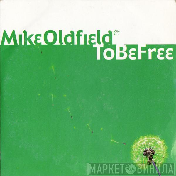  Mike Oldfield  - To Be Free