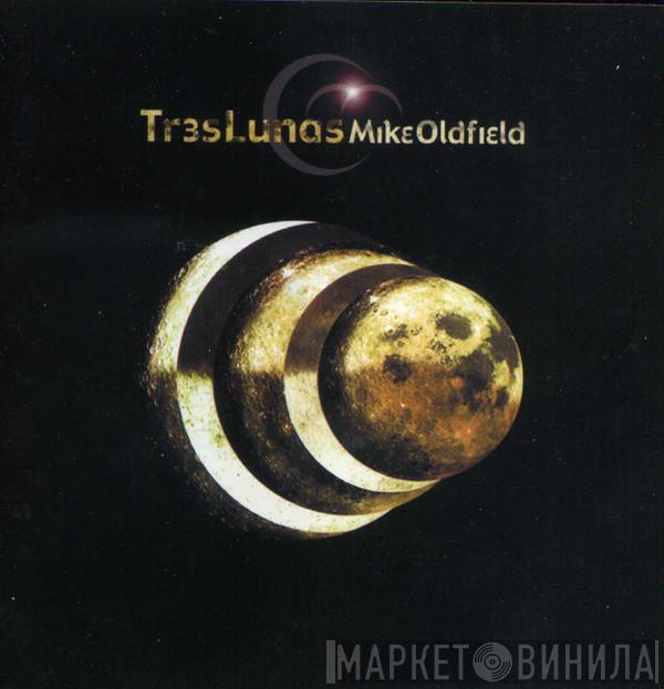  Mike Oldfield  - Tr3s Lunas