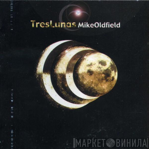  Mike Oldfield  - Tr3s Lunas